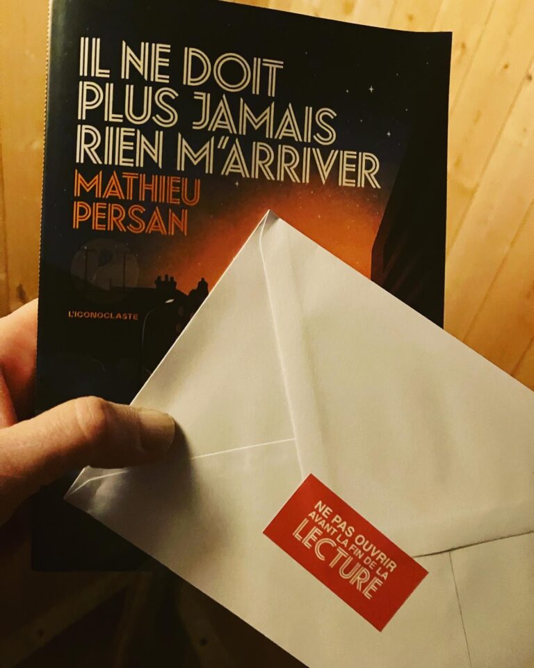 Il ne doit plus jamais rien m’arriver, Mathieu Persan